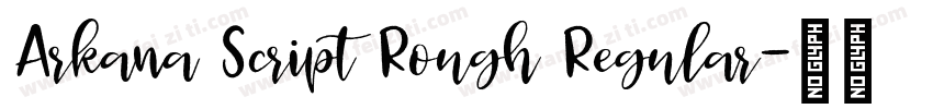 Arkana Script Rough Regular字体转换